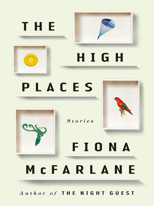 Title details for The High Places by Fiona McFarlane - Wait list